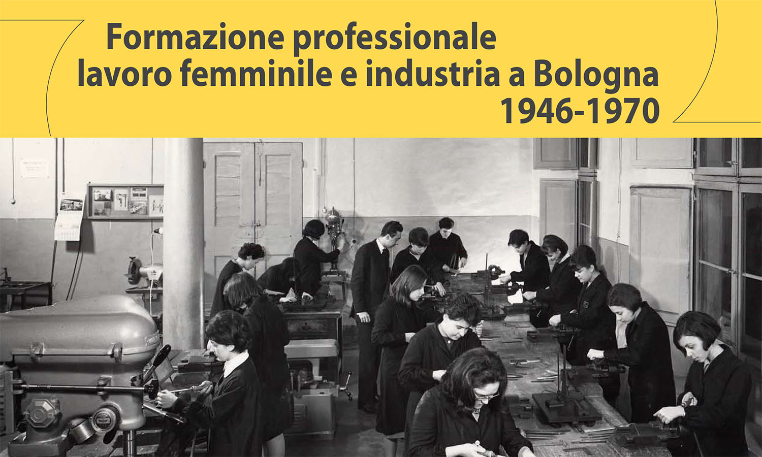 Mostra “Formazione professionale, lavoro femminile e industria a Bologna 1946-1970”